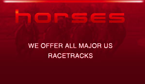 Horses. We offer all major US tracks.